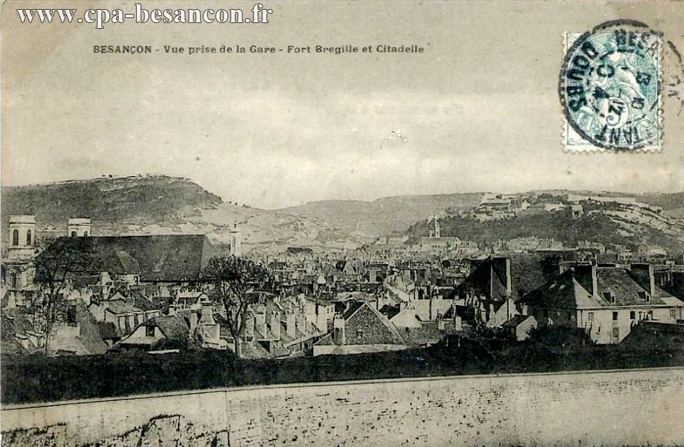 BESANÇON - Vue prise de la Gare - Fort Bregille et Citadelle